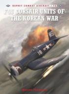 F4u Corsair Units of the Korean War di Warren Thompson edito da Bloomsbury Publishing PLC