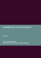 Interpreting The New Milenio edito da Cambridge Scholars Publishing