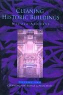 Cleaning Historic Buildings: v. 2 di Nicola Ashurst edito da Taylor & Francis Ltd