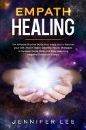 Empath Healing di Lee Jennifer Lee edito da Liquidiz Ltd