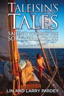 Taleisin's Tales: Sailing Towards the Southern Cross di Lin Pardey edito da PARDEY BOOKS