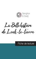 La Belle histoire de Leuk-le-lièvre de Léopold Sédar Senghor (fiche de lecture et analyse complète de l'oeuvre) di Léopold Sédar Senghor edito da Comprendre la littérature