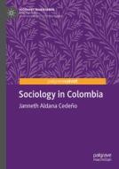 Sociology in Colombia di Janneth Aldana Cedeño edito da Springer International Publishing