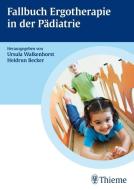 Fallbuch Ergotherapie in der Pädiatrie edito da Georg Thieme Verlag