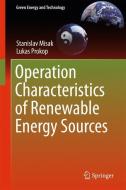 Operation Characteristics of Renewable Energy Sources di Stanislav Misak, Lukas Prokop edito da Springer International Publishing