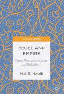 Hegel and Empire di M. A. R. Habib edito da Springer International Publishing
