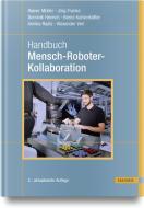 Handbuch Mensch-Roboter-Kollaboration di Rainer Müller, Jörg Franke, Dominik Henrich, Bernd Kuhlenkötter, Annika Raatz, Alexander Verl edito da Hanser, Carl GmbH + Co.