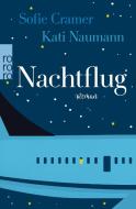 Nachtflug di Sofie Cramer, Kati Naumann edito da Rowohlt Taschenbuch
