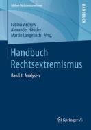 Handbuch Rechtsextremismus: Band 1: Analysen edito da Springer