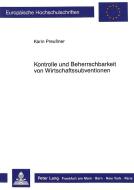 Kontrolle und Beherrschbarkeit von Wirtschaftssubventionen di Karin Preußner edito da Lang, Peter GmbH
