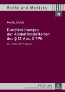 Durchbrechungen der Allokationskriterien des § 12 Abs. 3 TPG di Moritz Ulrich edito da Lang, Peter GmbH