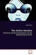 The Active Heroine di Saskia Fuerst edito da VDM Verlag