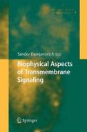 Biophysical Aspects of Transmembrane Signaling edito da Springer Berlin Heidelberg