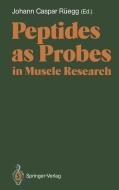 Peptides as Probes in Muscle Research edito da Springer Berlin Heidelberg