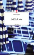 Café Syltiety. Life is a Story - story.one di Daniela Neuwirth edito da story.one publishing