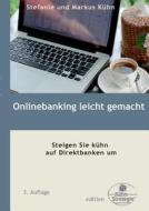 Onlinebanking leicht gemacht di Stefanie Kühn, Markus Kühn edito da Books on Demand