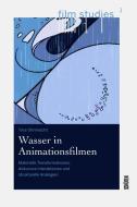 Wasser in Animationsfilmen di Tina Ohnmacht edito da Schüren Verlag
