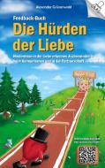 Feedback-Buch: Die Hürden der Liebe di Alexander Grünenwald edito da Books on Demand