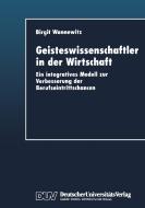 Geisteswissenschaftler in der Wirtschaft di Birgit Wannewitz edito da Deutscher Universitätsvlg