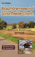 Biosph Renreservat Schorfheide-chorin di Ino Weber edito da Books On Demand