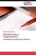 Planificación y Organización di Hermilo E González Rios edito da LAP Lambert Acad. Publ.
