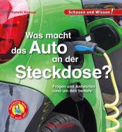 Was macht das Auto an der Steckdose? di Karolin Küntzel edito da Hase und Igel Verlag GmbH