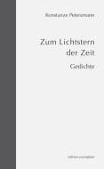 Zum Lichtstern der Zeit di Konstanze Petersmann edito da Athena-Verlag