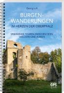 Burgen-Wanderungen im Herzen der Oberpfalz di Georg Luft edito da MZ Buchverlag