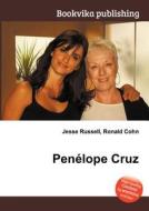 Penelope Cruz di Jesse Russell, Ronald Cohn edito da Book On Demand Ltd.