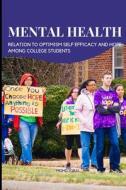 Mental health in relation to optimism self efficacy and hope among college students di Mohd Iqbal War edito da Mohd Iqbal War