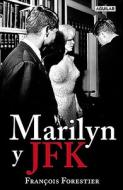 Marilyn y JFK = Marilyn and JFK di Franois Forestier edito da Aguilar