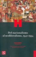 Del Nacionalismo al Neoliberalismo, 1940-1994 di Elisa Servin edito da FONDO DE CULTURA ECONOMICA