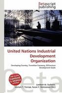 United Nations Industrial Development Organization edito da Betascript Publishing