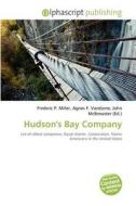 Hudson's Bay Company edito da Betascript Publishing