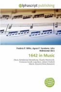 1642 In Music edito da Alphascript Publishing