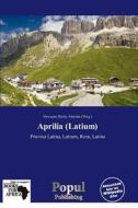 Aprilia (latium) edito da Betascript Publishing