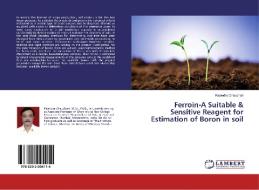 Ferroin-A Suitable & Sensitive Reagent for Estimation of Boron in soil di Rajendra Chaudhari edito da LAP Lambert Academic Publishing