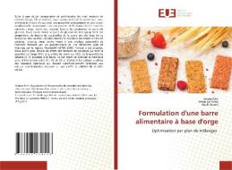Formulation d'une barre alimentaire à base d'orge di Amina Echi, Feten Zar Kalai, Riadh Ksouri edito da Éditions universitaires européennes