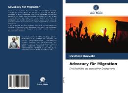Advocacy für Migration di Ousmane Kouyaté edito da Verlag Unser Wissen
