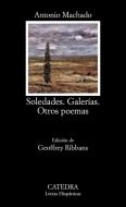 Soledades, Galerias, Otros Poemas di Antonio Machado edito da Ediciones Catedra, S.A.