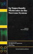 Ig Superfamily Molecules in the Nervous System di Peter Sonderegger edito da CRC Press