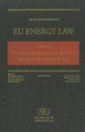 Eu Energy Law: Volume I, the Internal Energy Market: The Third Liberalisation Package (Third Edition) edito da Claeys & Casteels