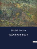 JEAN SANS PEUR di Michel Zévaco edito da Culturea