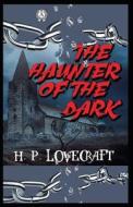 The Haunter Of The Dark di Lovecraft H. P. Lovecraft edito da Independently Published