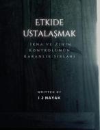 Etkide Ustala¿mak di I J Nayak edito da I J Nayak