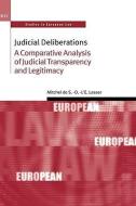 Judicial Deliberations: A Comparative Analysis of Judicial Transparency and Legitimacy di Mitchel de S. Lasser edito da OXFORD UNIV PR
