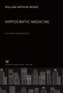 Hippocratic Medicine di William Arthur Heidel edito da Columbia University Press
