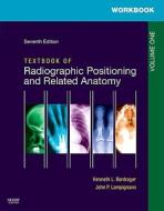 Workbook For Textbook For Radiographic Positioning And Related Anatomy di Kenneth L. Bontrager, John Lampignano edito da Elsevier - Health Sciences Division