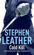 Cold Kill di Stephen Leather edito da Hodder & Stoughton