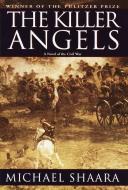 The Killer Angels: The Classic Novel of the Civil War di Michael Shaara edito da BALLANTINE BOOKS
